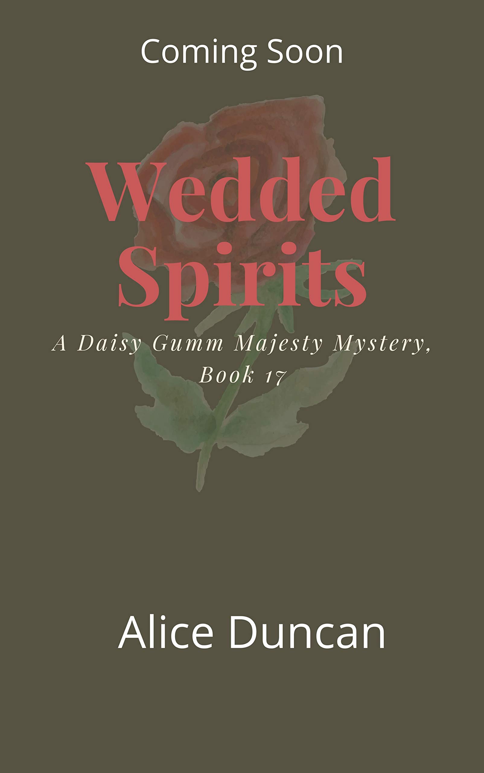 Wedded Spirits (A Daisy Gumm Majesty Mystery #17)