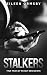 Stalkers by Eileen Ormsby Stalkers by Eileen Ormsby