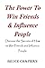 The Power To Win Friends & ...