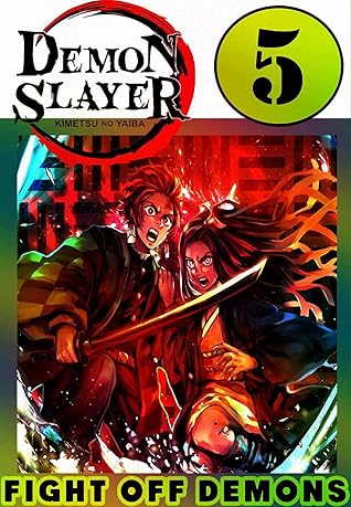Fight Off Demons New Edition Book 5 Includes Vol 13 14 15 Demon Action Slayer Kimetsu No Manga Yaiba Graphic Novels By Eugene A Uren