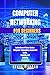 Computer Networking for Beginners: Collection of Three Books: Computer Networking Beginners Guide, Security and Hacking (All in One)