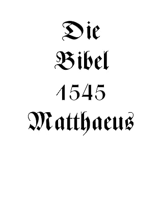 Luther 1545 Bible- Gospel of Matthew