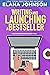 Writing and Launching a Bestseller by Elana M. Johnson