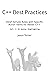 C++ Best Practices (Full Color Syntax Highlighting): 45ish Simple Rules with Specific Action Items for Better C++