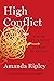 High Conflict: Why We Get Trapped and How We Get Out