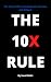The 10X Rule by Swati Bisht