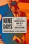Book cover for Nine Days: The Race to Save Martin Luther King Jr.'s Life and Win the 1960 Election