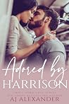 Adored by Harrison