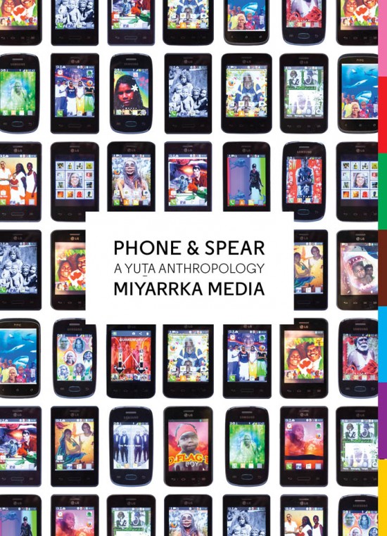 Phone & Spear: A Yuta Anthropology (Paperback)