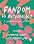 Fandom as Methodology: A So...