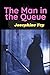 The Man in the Queue