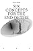 Six Concepts for the End of...