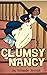 Clumsy Nancy