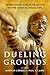 Dueling Grounds: Revolution...