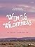 With Us in the Wilderness - Bible Study Book: A Study of the Book of Numbers