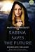 Sabina Saves the Future: Complete Trilogy