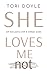 She Loves Me Not: self love...