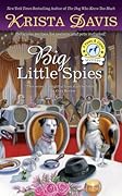 Big Little Spies (Paws and Claws Mystery, #7) 