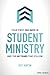 Your First 100 Days in Student Ministry: And the 40 Years that Follow