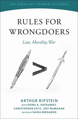 Rules for Wrongdoers: Law, Morality, War