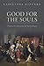 Good for the Souls by Nadieszda Kizenko