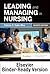 Leading and Managing in Nursing - Binder Ready by Patricia S. Yoder-Wise