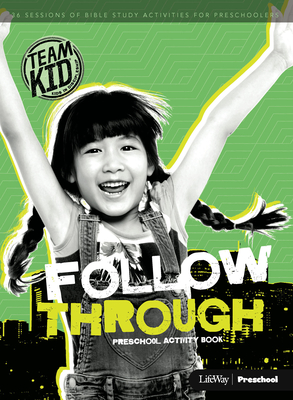 TeamKID: Follow Through - Preschool Activity Book: 36 Sessions of Bible Study Activities for Preschoolers