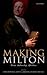 Making Milton: Print, Autho...