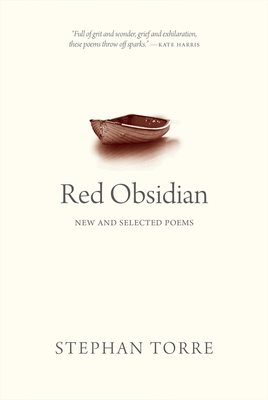 Red Obsidian: New and Selected Poems (Oskana Poetry & Poetics, 7)