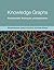 Knowledge Graphs: Fundamentals, Techniques, and Applications (Adaptive Computation and Machine Learning series)