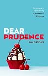 Dear Prudence: The Nature and Normativity of Prudential Discourse Dear Prudence: The Nature and Normativity of Prudential Discourse