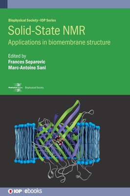 Solid-State NMR: Applications in biomembrane structure (Biophysical Society-Iop)