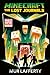 Minecraft: The Lost Journals: An Official Minecraft Novel
