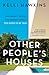 Other People's Houses by Kelli Hawkins