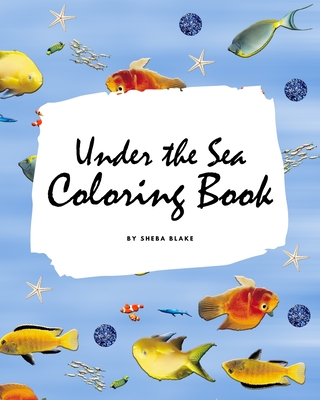 Under the Sea Coloring Book for Children (8x10 Coloring Book / Activity Book) (Under the Sea Coloring Books)