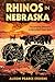 Rhinos in Nebraska by Alison Pearce Stevens