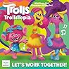 Let's Work Together! (DreamWorks TrollsTopia) (Pictureback(R))