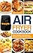 Air Fryer Cookbook: Easy, H...