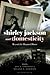 Shirley Jackson and Domesticity: Beyond the Haunted House