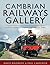 Cambrian Railways Gallery: A Pictorial Journey Through Time