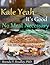 Kale Yeah It's Good: No Meat Necessary Cookbook