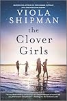 The Clover Girls by Viola Shipman