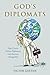 God's Diplomats by Victor Gaetan