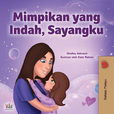 Sweet Dreams, My Love (Malay Children's Book) (Malay Bedtime Collection) (Malay Edition)