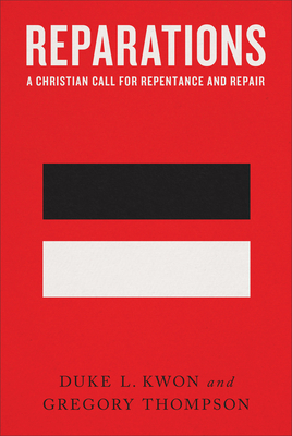 Reparations: A Christian Call for Repentance and Repair (Hardcover)