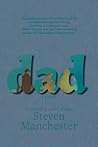 Dad by Steven Manchester Dad by Steven Manchester