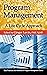Program Management: A Life Cycle Approach (Best Practices in Portfolio, Program, and Project Management)