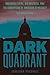 Dark Quadrant: Organized Crime, Big Business, and the Corruption of American Democracy (War and Peace Library)