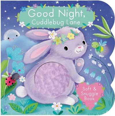 Touch and Feel: Good Night, Cuddlebug Lane: Baby & Toddler Sensory Board Book (Board Book)