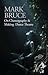 On Choreography and Making Dance Theatre by Mark Bruce On Choreography and Making Dance Theatre by Mark Bruce